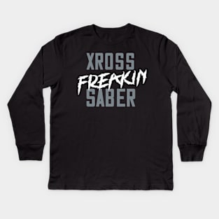 Xross Freakin' Saber Kids Long Sleeve T-Shirt